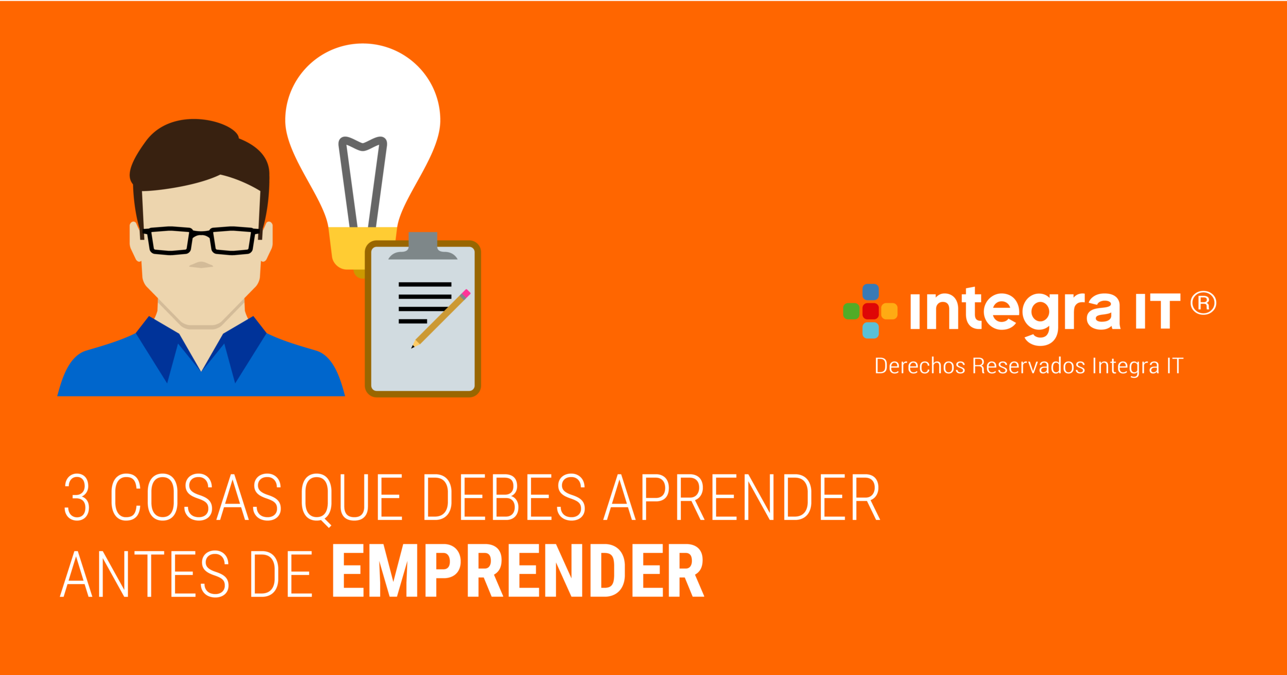 3 Cosas que todo emprendedor debe aprender